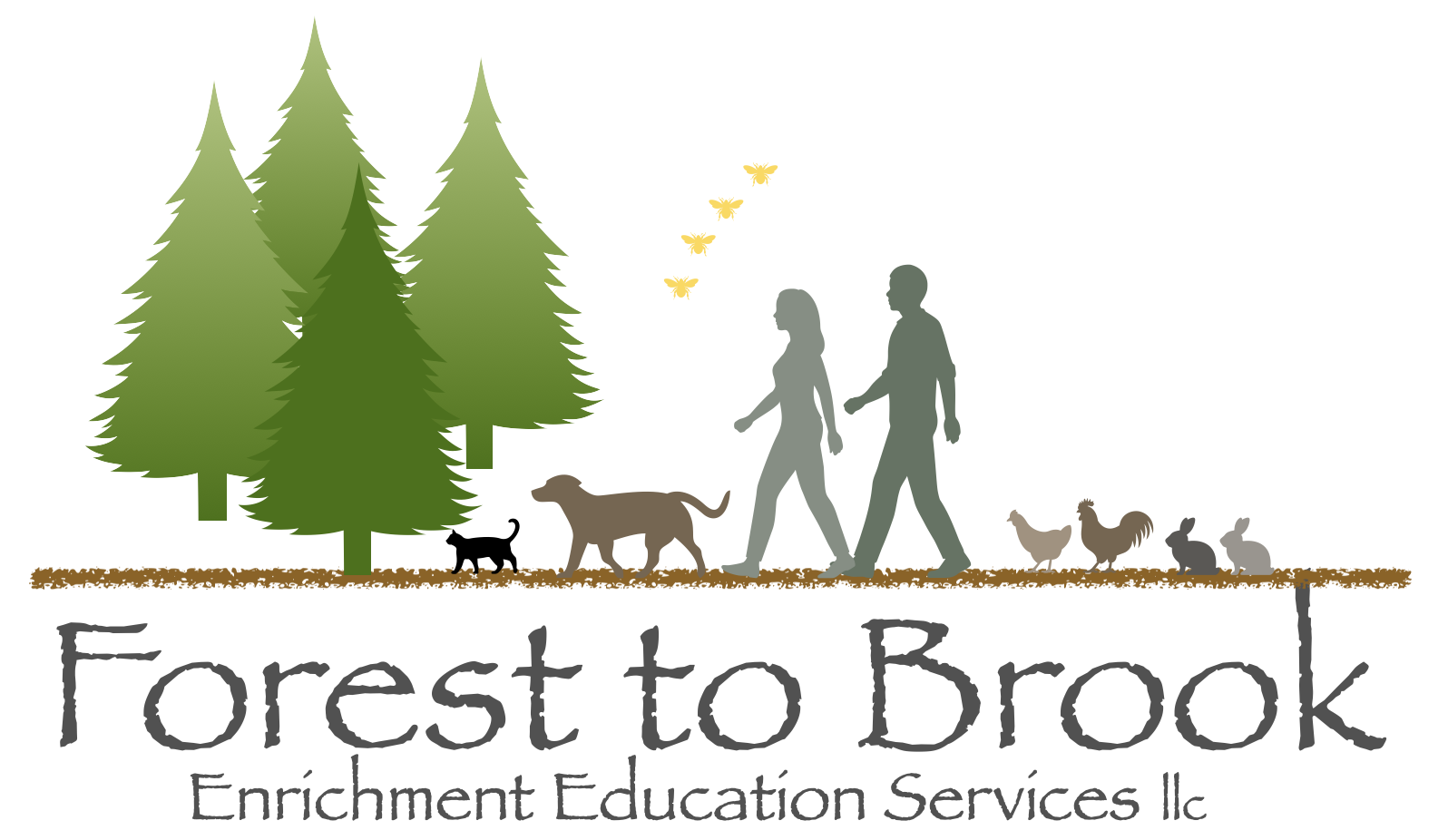 An image here shows the business logo.  The logo is a drawing of pine trees, a cat, a dog, a woman, man, two chickens, and two rabbits are walking toward the trees.  There are several bees flying above.  There is a brown line under their feet representing the ground, the name Forest to Brook Enrichment Education Services LLC is written below.
